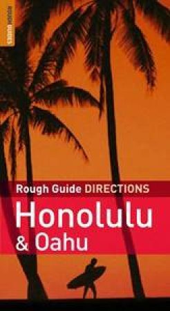 Honolulu & Oahu: Rough Guide Directions by Cook Sam Ward Greg