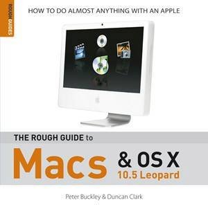 Rough Guide: Macs And OS X by Rough Guides 