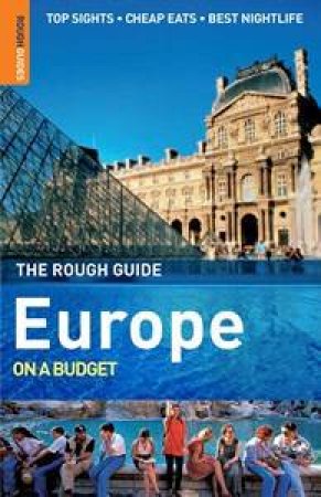 The Rough Guide: Europe On A Budget by Rough Guides 