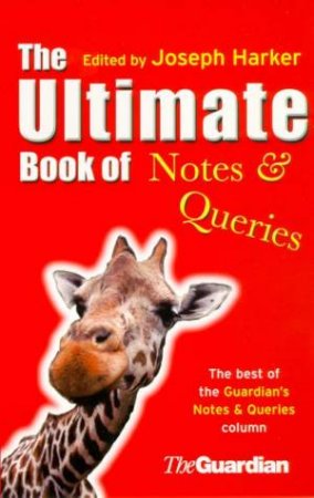 The Ultimate Book Of Notes & Queries by Joseph Harker