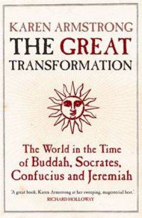 The Great Transformation by Karen Armstrong