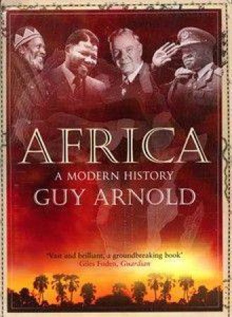 Africa: A Modern History by Guy Arnold