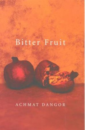 Bitter Fruit by Achmat Dangor