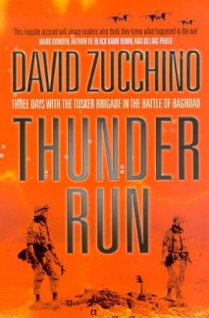 Thunder Run: Three Days In The Battle Of Baghdad by David Zucchino