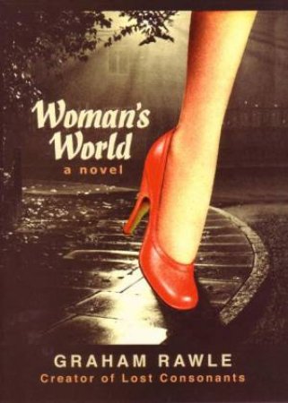 Woman's World: A Novel by Graham Rawle