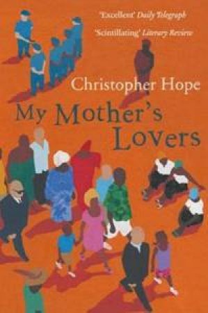 My Mother's Lovers by Christopher Hope