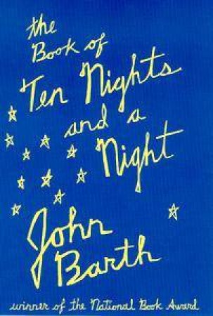 The Book Of Ten Nights And A Night: Eleven Stories by John Barth