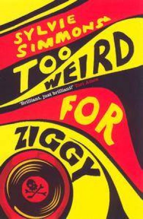 Too Weird For Ziggy by Sylvie Simmons