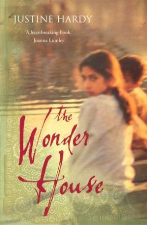 The Wonder House by Justine Hardy