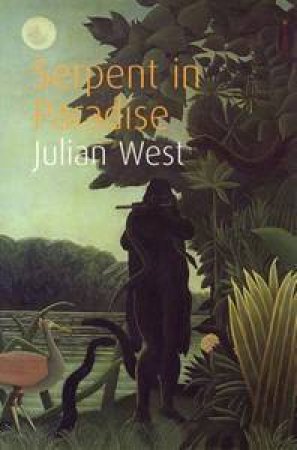 Serpent In Paradise by Julian West