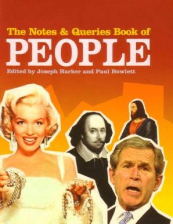 The Notes & Queries Book Of People by Joseph Harker & Paul Howlett