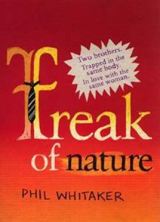 Freak Of Nature by Phil Whitaker