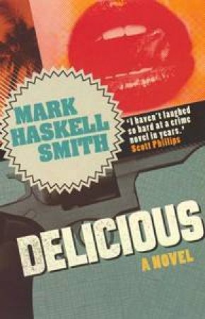 Delicious by Mark Haskell Smith