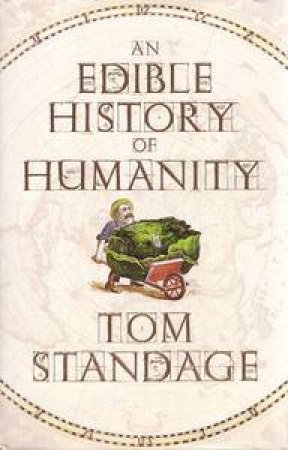 An Edible History of Humanity by Tom Standage