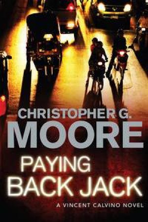 Paying Back Jack: A Vincent Calvino Novel by Christopher G Moore