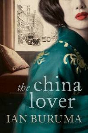 China Lover by Ian Buruma