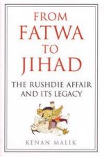 From Fatwa to Jihad The Rushdie Affair and Its Legacy