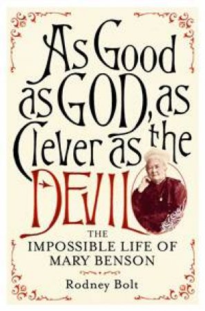 As Good as God, As Clever as the Devil by Rodney Bolt