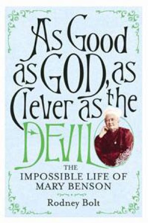 As Good as God, As Clever as the Devil by Rodney Bolt