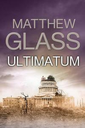 Ultimatum by Matthew Glass