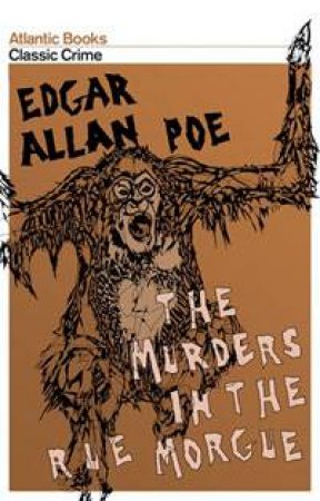 Murders in the Rue Morgue by Edgar Allan Poe