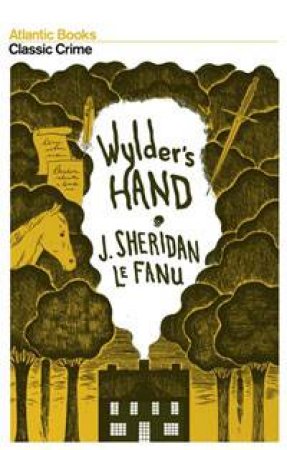 Wylder's Hand by J Sheridan Le Fanu