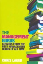 The Management Gurus Lessons from the Best Management Books of All Time