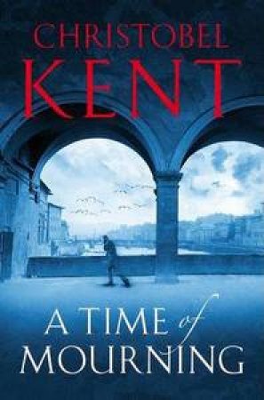 Time of Mourning: A Sandro Cellini Novel by Christobel Kent