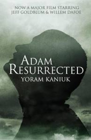 Adam Resurrected by Yoram Kaniuk