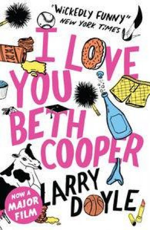 I Love You Beth Cooper by Larry Doyle