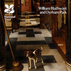 William Blathwayt & Dyrham Park, Gloucestershire: National Trust Guidebook by Rupert Goulding