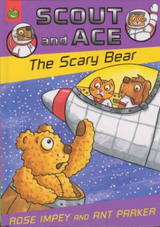 Scout & Ace:Scary Bear by Rose Impey