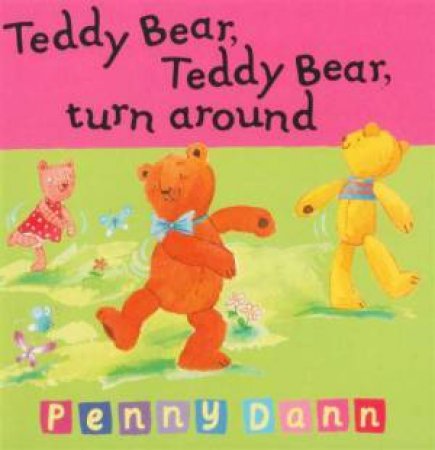 Toddler Books:Teddy Bear Teddy Bear by Penny Dann