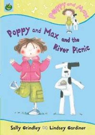 Poppy And Max: The River Picnic by Sally Grindley