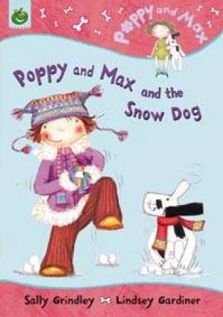 Poppy And Max: The Snow Dog by Sally Grindley