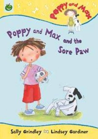 Poppy And Max: The Sore Paw by Sally Grindley