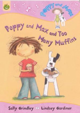 Poppy & Max: Too Many Muffins by Sally Grindley