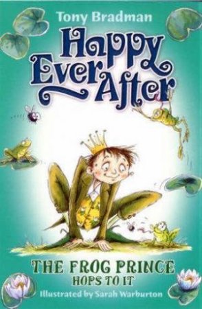 Colour Crunchie: Happy Ever After: The Frog Prince Hops To It by Tony Bradman