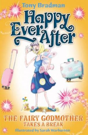 Colour Crunchie: Happy Ever After: The Fairy Godmother Takes A Break by Tony Bradman