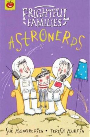 Frightful Families: Astronerds by Sue Mongredien