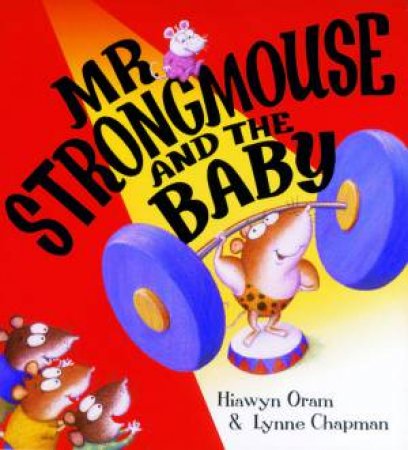 Mr Strongmouse And The Baby by Hiawyn Oram & Lynne Chapman