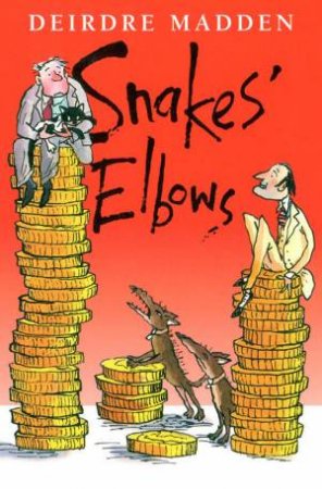 Snakes' Elbows by Deirdre Madden