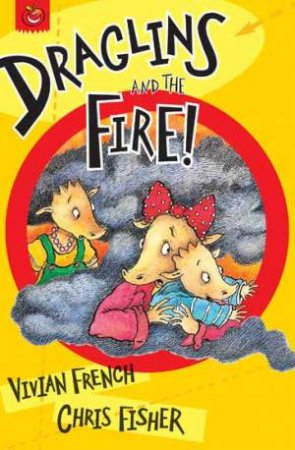 Draglins: Draglins and the Fire by Vivian; Fisher, C French