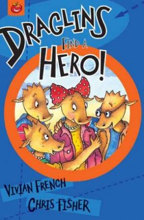 Draglins: Draglins Find a Hero by Vivian; Fisher, C French