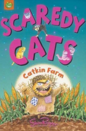 Scaredy Cats: Catkin Farm by Shoo Rayner