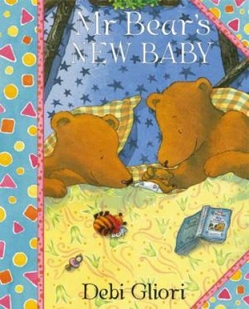 Mr Bear's New Baby by Debi Gliori