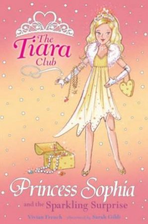 Princess Sophia And The Sparkling Surprise by Vivian French