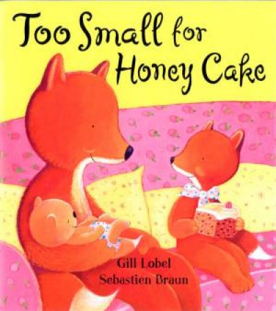 Too Small For Honey Cake by Gill Lobel