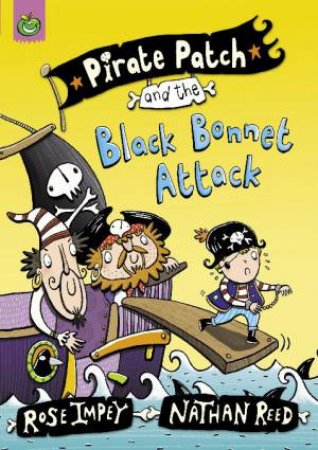 Pirate Patch and the Black Bonnet Attack by Rose Impey