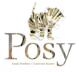 Posy by Linda Newbery & Catherine Rayner